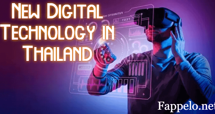 This Blog will show you about the New Digital Technology in Thailand