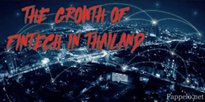 The Growth of Fintech in Thailand