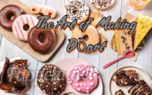 The Art of Making Dönrt