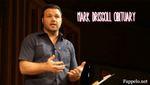 Early Life and Background Of Mark Driscoll Obituary