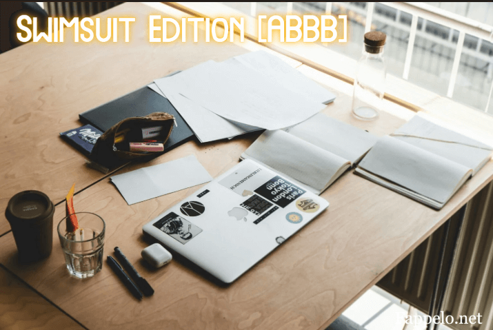 Swimsuit Edition [ABBB] – 1.20 21 Swimsuit Edition – Chapter