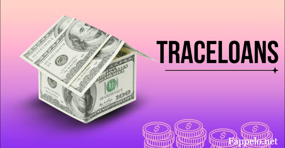 Getting to Know TraceLoans: Your Ultimate Guide to Mastering Finance