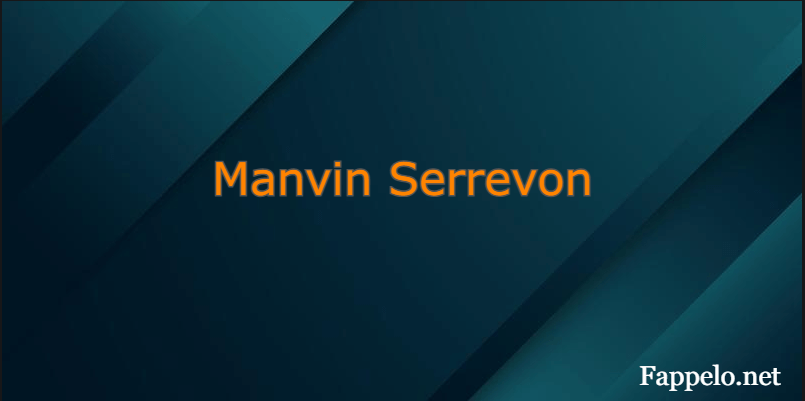 The Origins of Manvin Serrevon