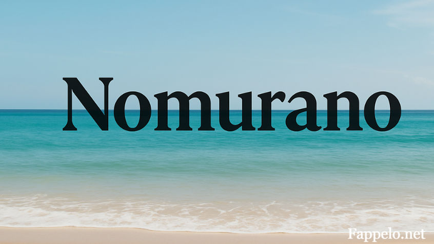The Origins and Meaning of Nomurano